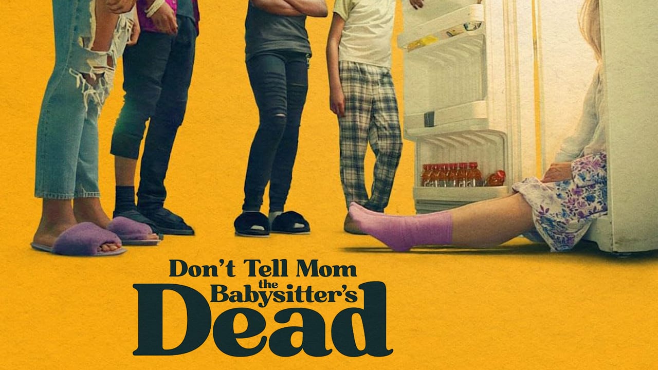 Don’t Tell Mom the Babysitter’s Dead (2024)
