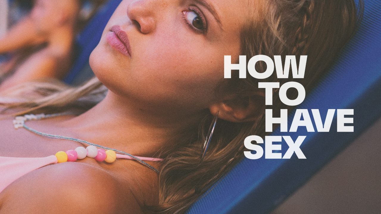 How to Have Sex (2023)