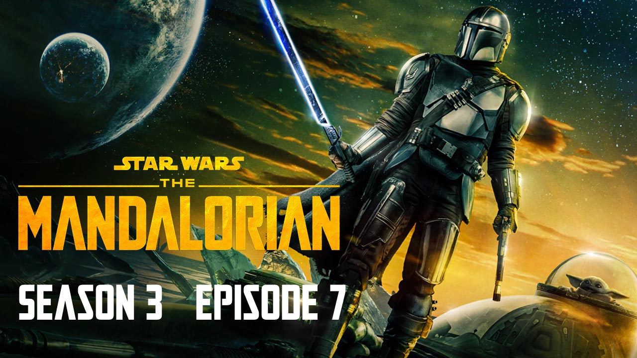 The Mandalorian: Season 3, Episode 7 – Chapter 23: The Spies