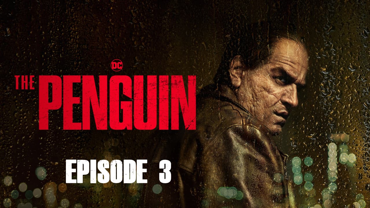 The Penguin: Season 1, Episode 3 – Bliss