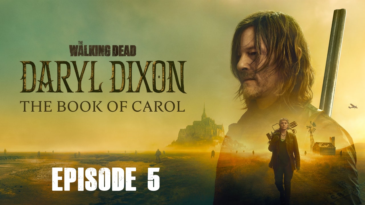 The Walking Dead: Daryl Dixon: Season 2, Episode 5 – Vouloir, C’est Pouvoir